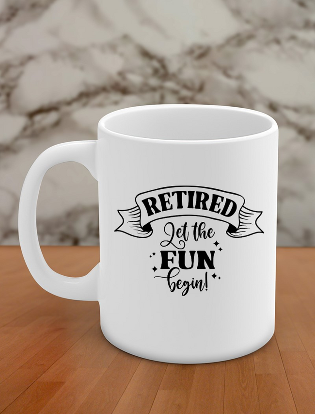 retired let the fun begin Hover Image