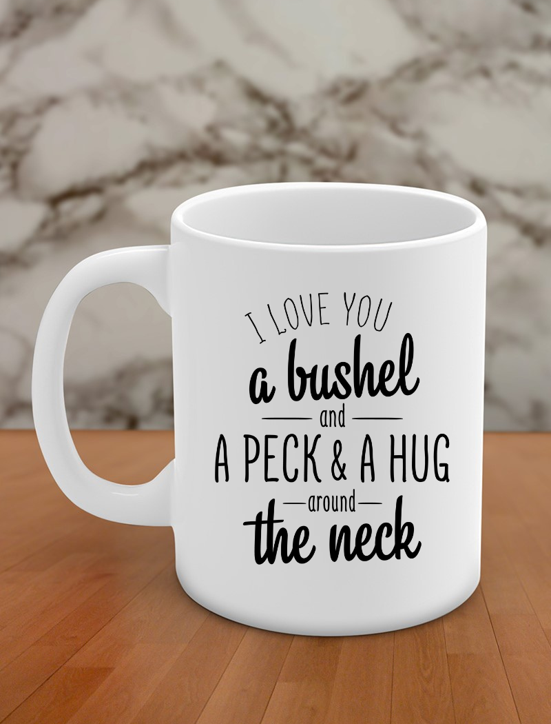 i love you a bushel and a peck & a hug around the neck