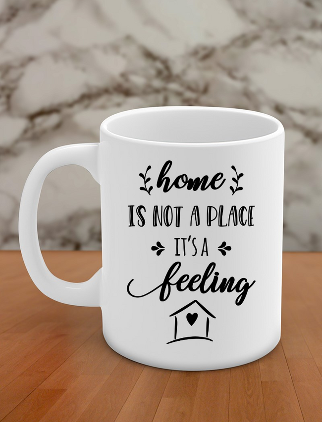 Home is not a place it's a feeling Hover Image