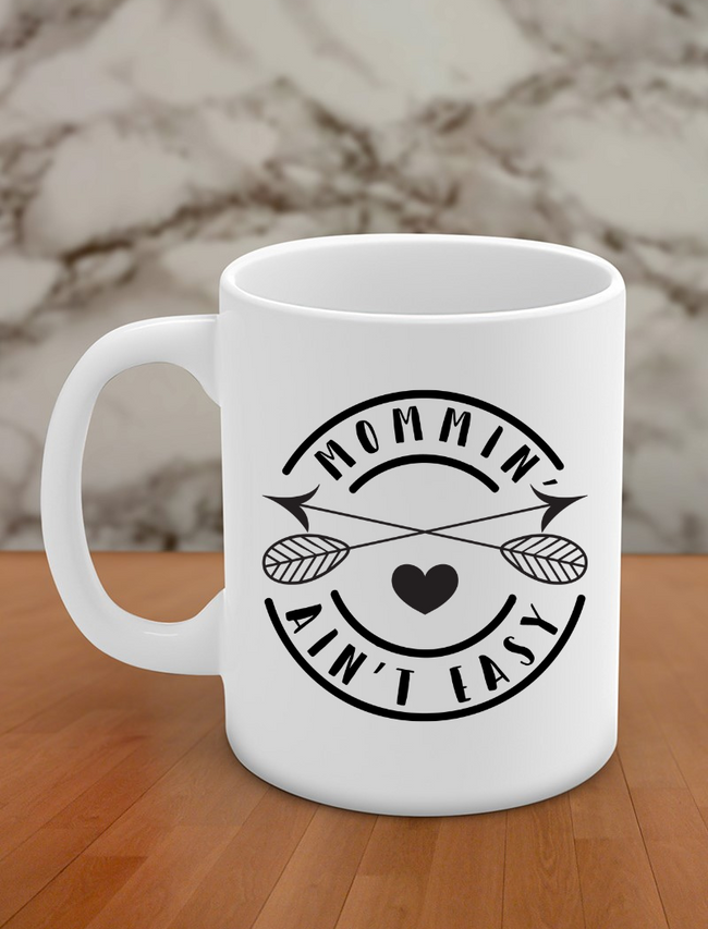 mommin ain't easy Hover Image