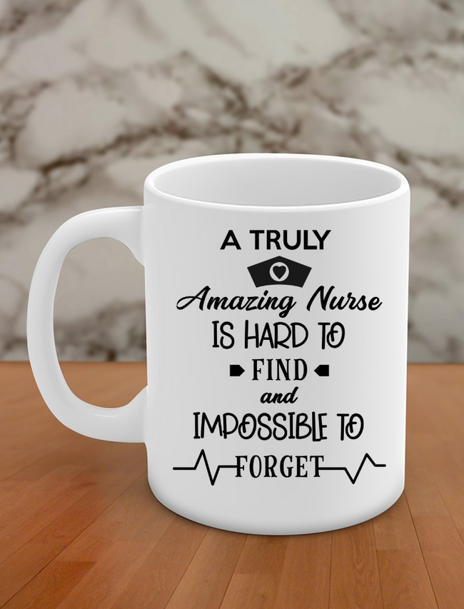 A truly amazing nurse is hard to find and impossible to forget Hover Image