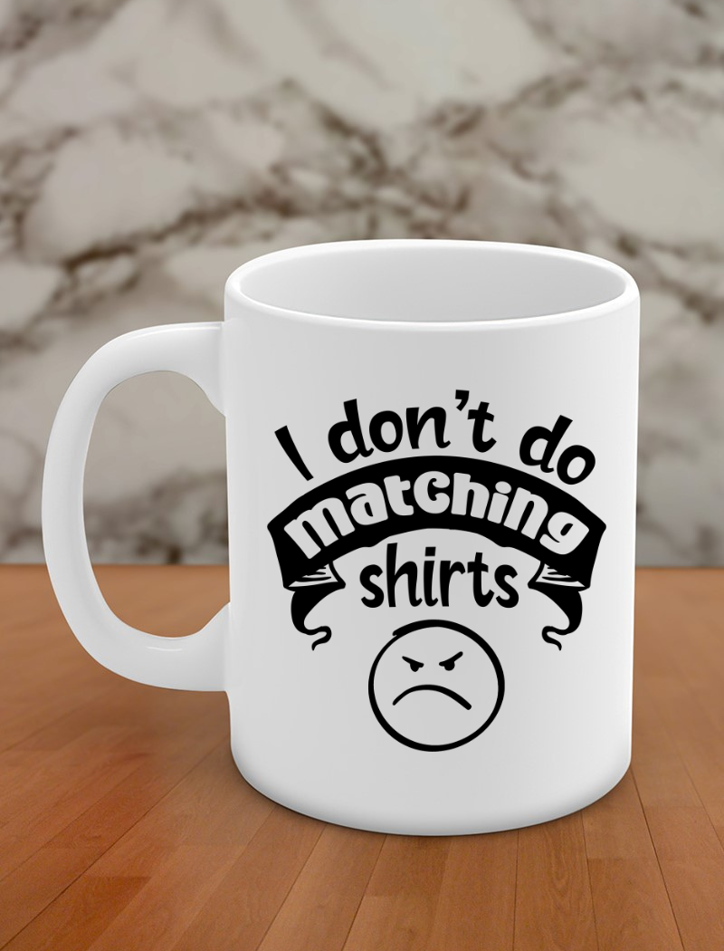 i don't do matching shirts