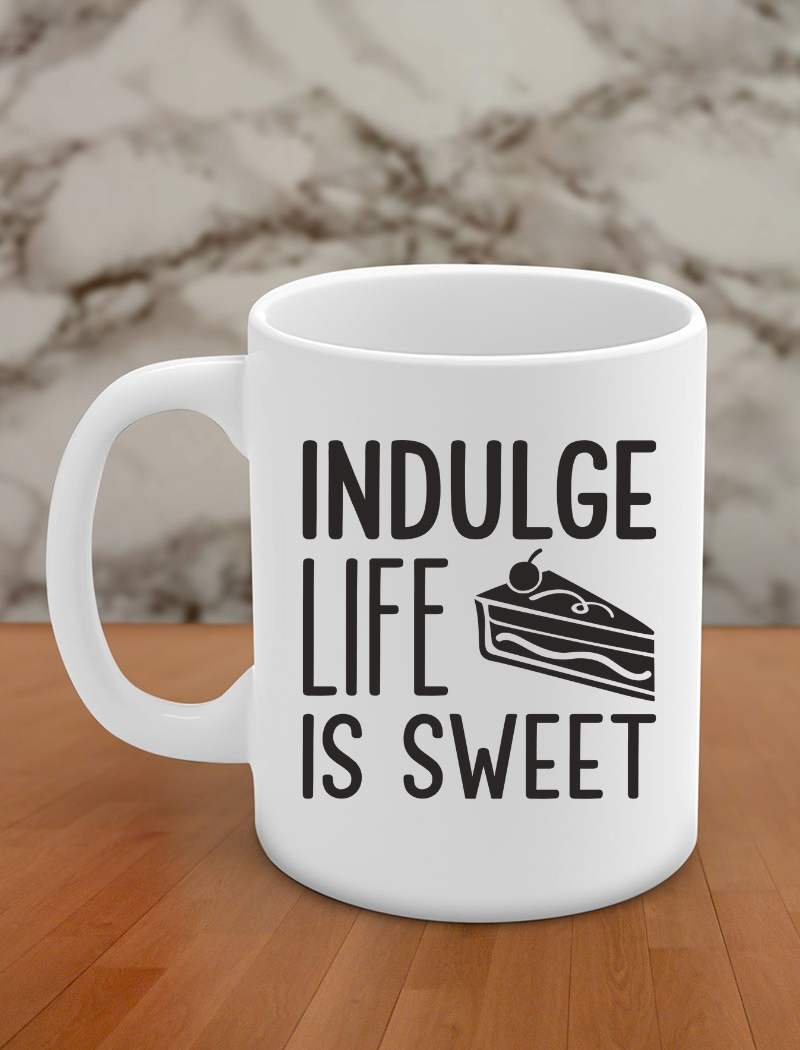 indulge life is sweet