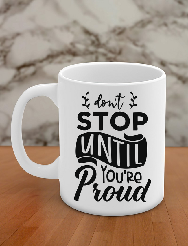 Don't stop until you're proud Hover Image