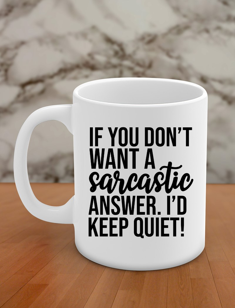 If you don't want a sarcastic answer. I'd keep quiet!