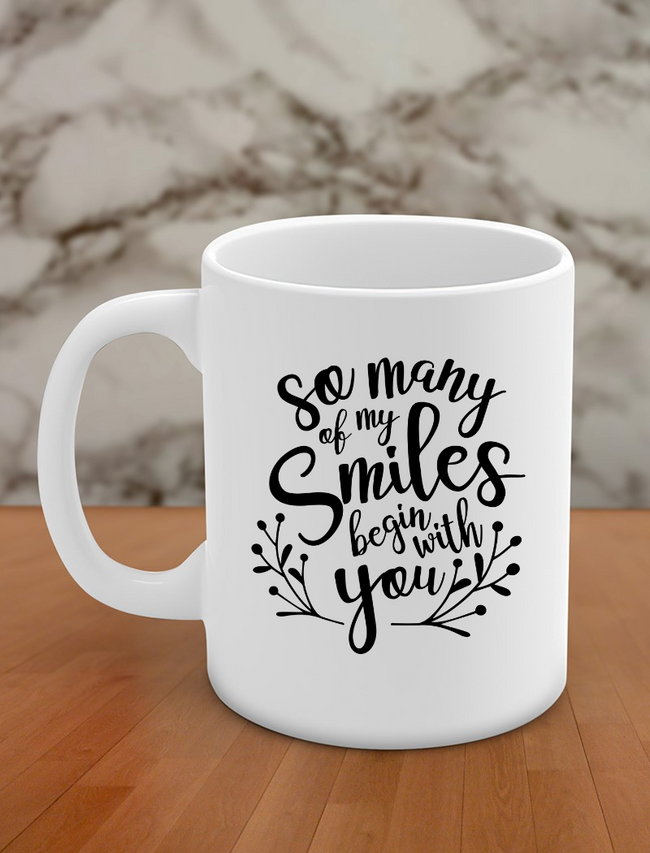 so many of my smiles begin with you Hover Image