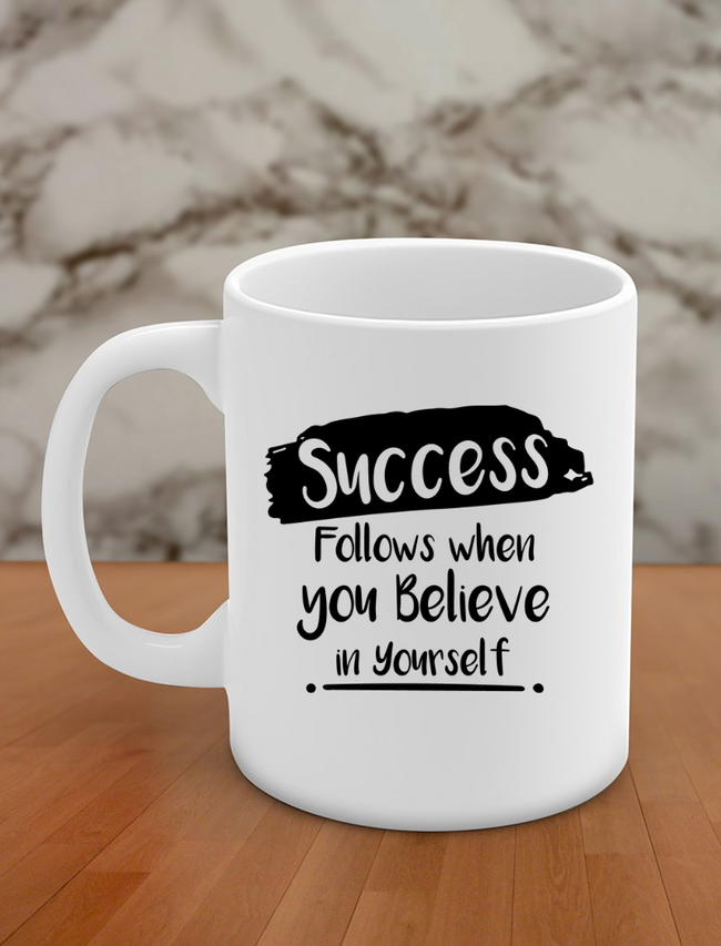 success follows when you believe in yourself Hover Image