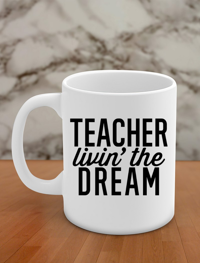 Teacher livin' the dream Hover Image