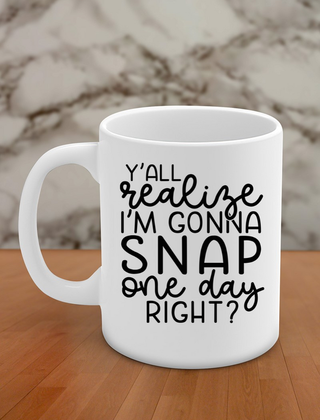 Y'all realize I'm gonna snap one day right? Hover Image