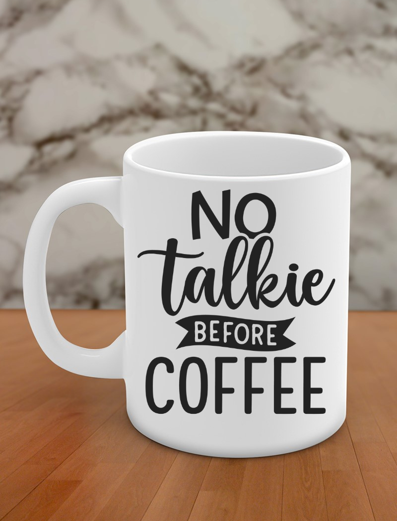 No talkie before cofee
