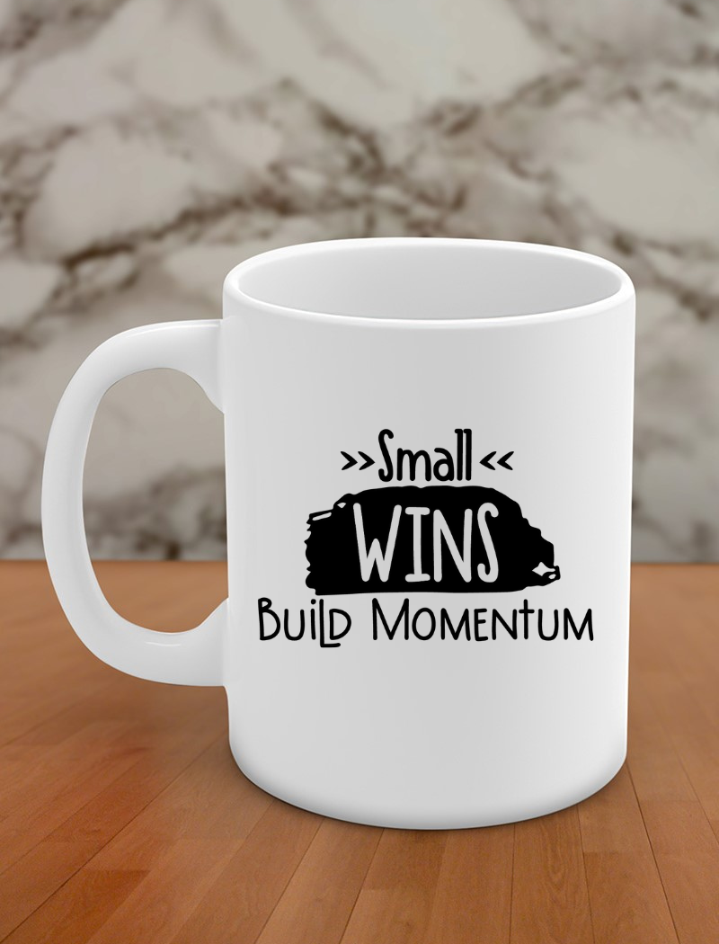 small wins build momentum