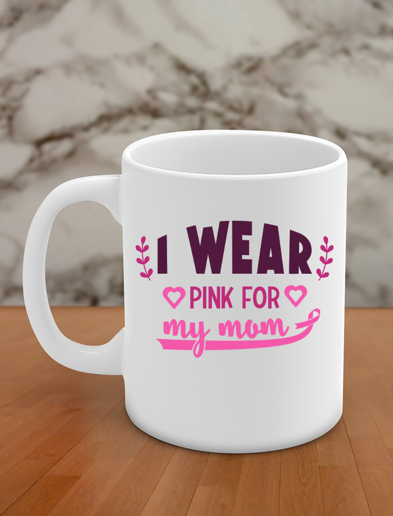 I wear pink for my mom