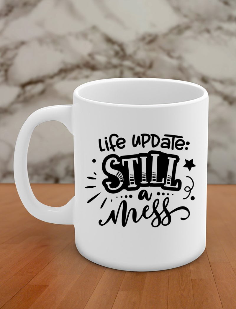 life update : STILL a mess