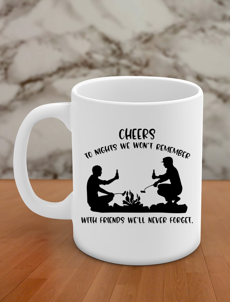 cheers to nights we won't remember