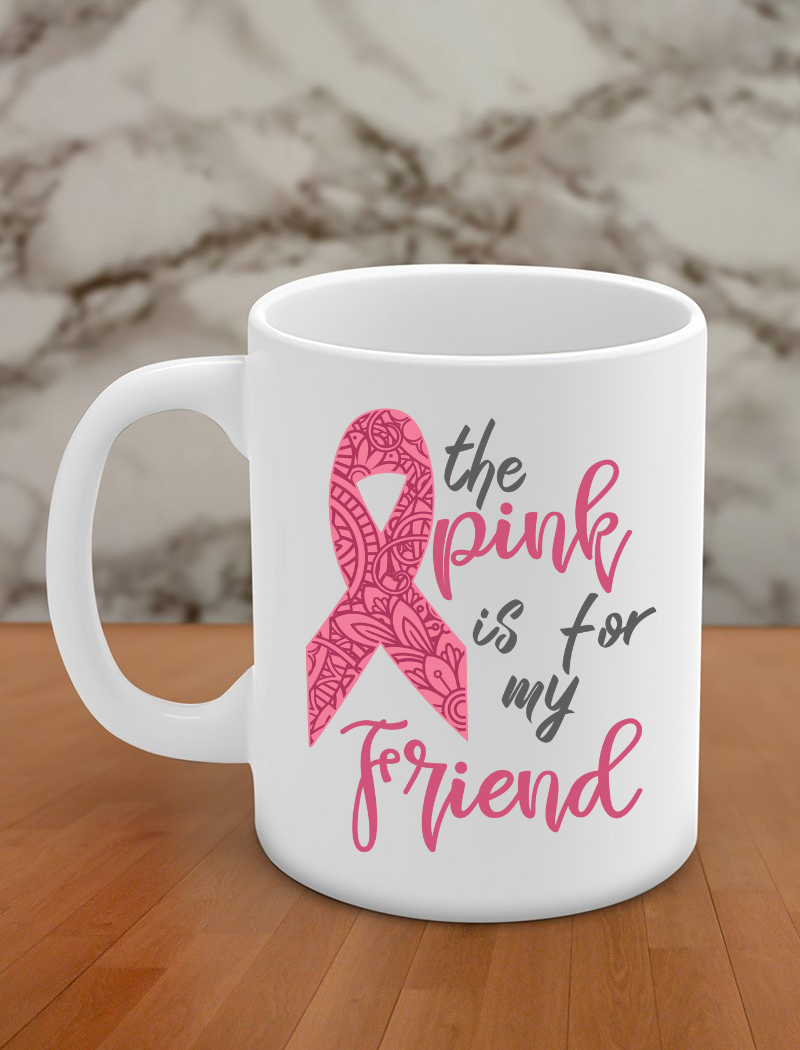 The pink is for my friend