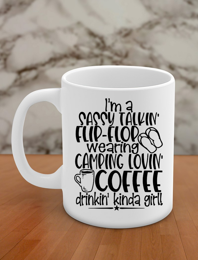 I'm a sassy talkin flip-flop wearing camping lovin coffee drinkin kinda girl! Hover Image