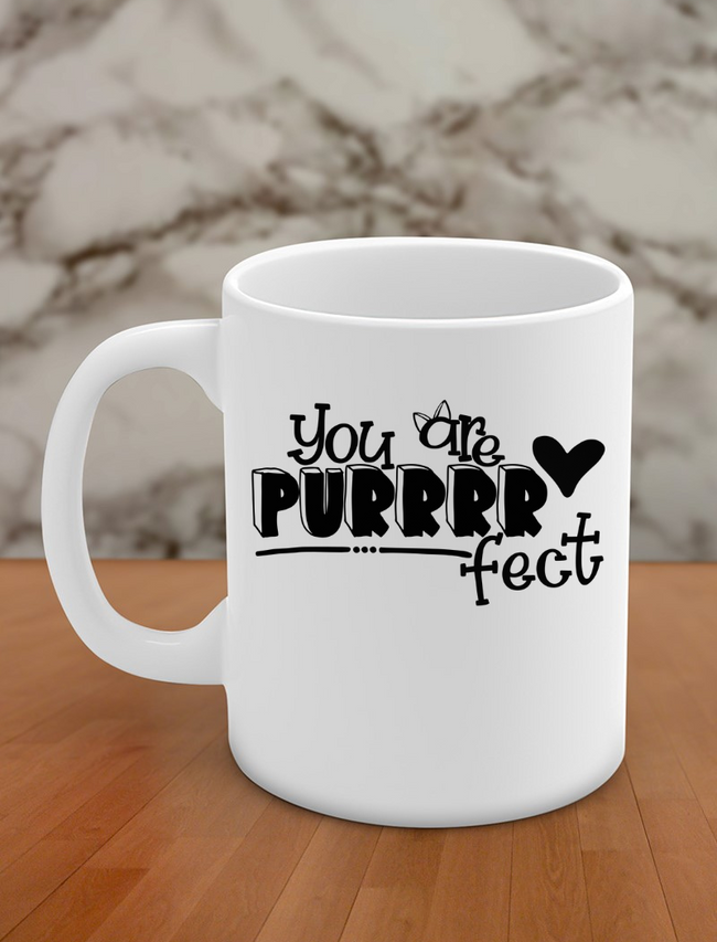 You are PURRRR fect Hover Image