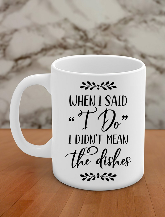 when is said i do i didn't mean the dishes Hover Image