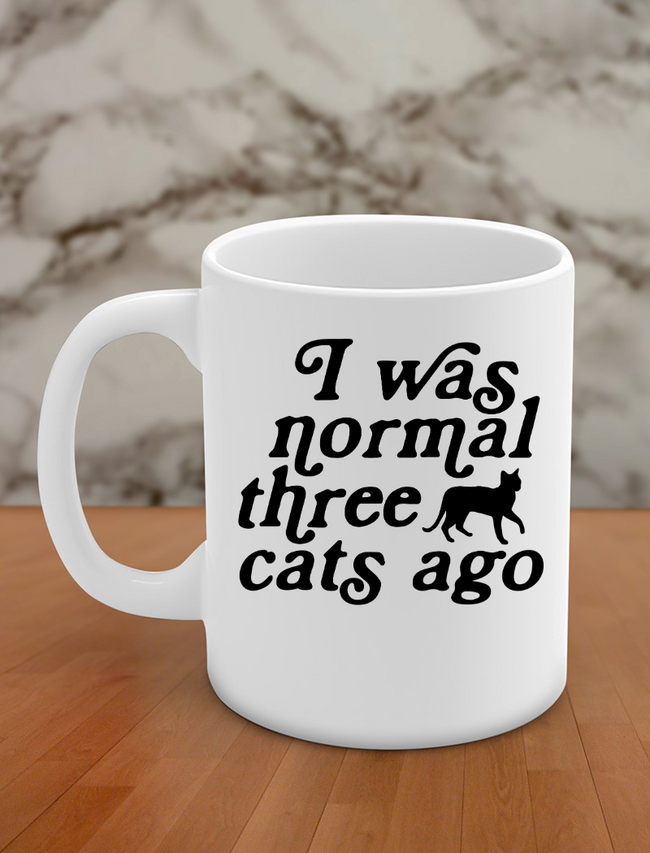 I was normal three cats ago Hover Image
