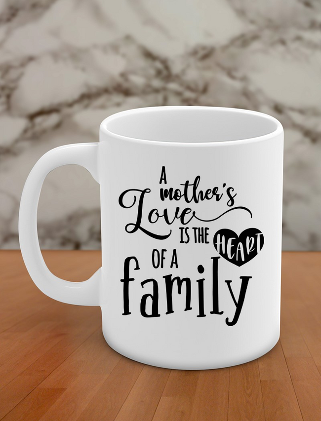 A mother's love is the heart of a family Hover Image