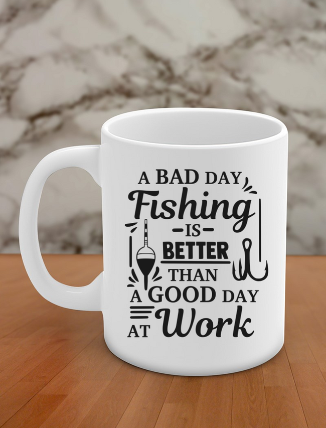 a bad day fishing is better than a good day at work Hover Image