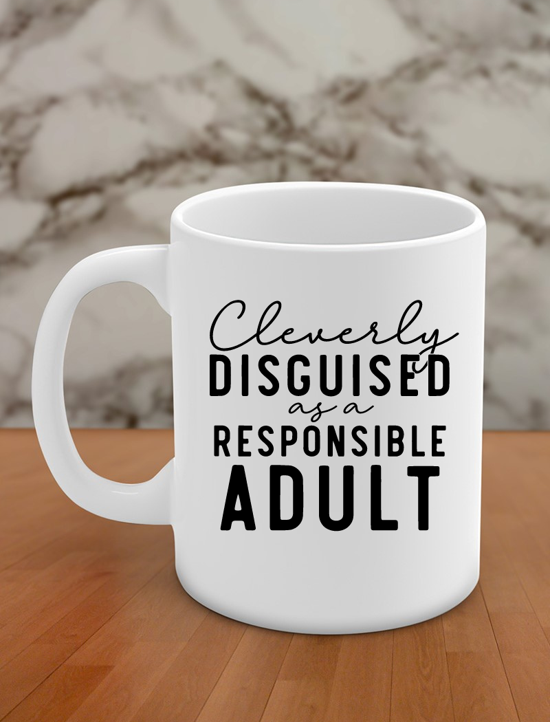 Cleverly disguised as a responsible adult