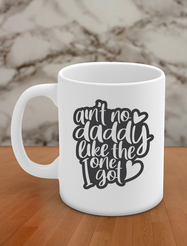 ain't no daddy like the one i got Hover Image