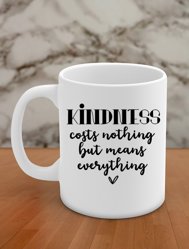 Kindness costs nothing but means everything Hover Image