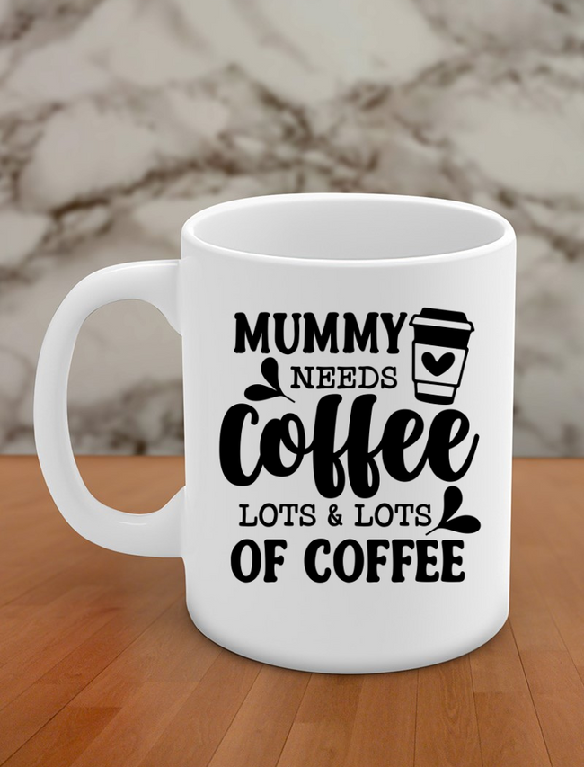 Mummy needs coffee lots & lots of coffee Hover Image