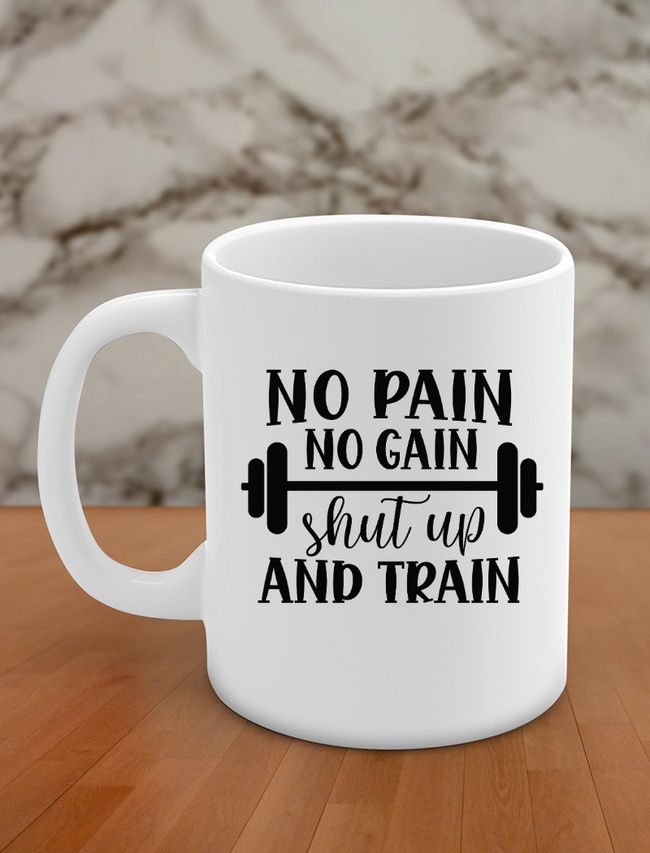 no pain no gain shut up and train Hover Image