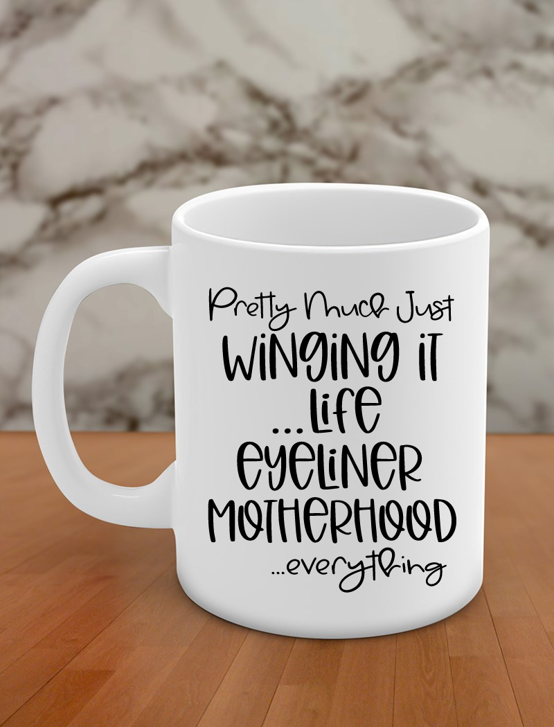 Pretty much just winging it .... Life eyeliner motherhood .... Everything