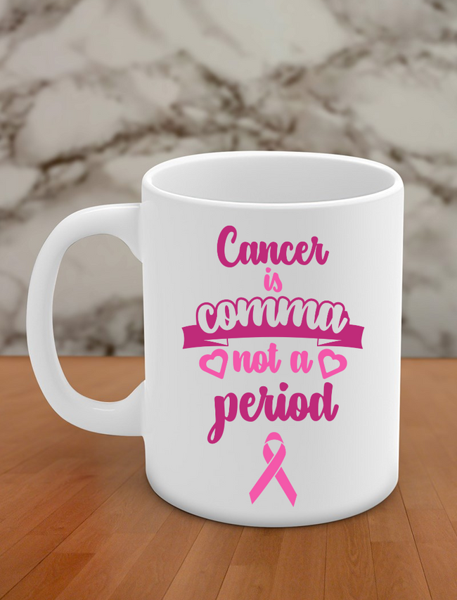 Cancer is comma not a period Hover Image