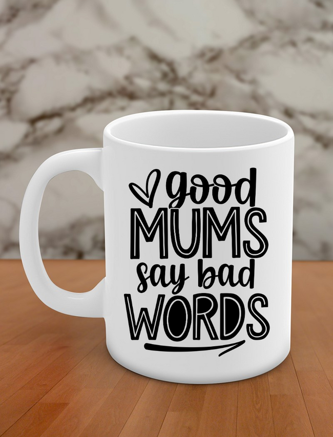Good mums say bad words Hover Image