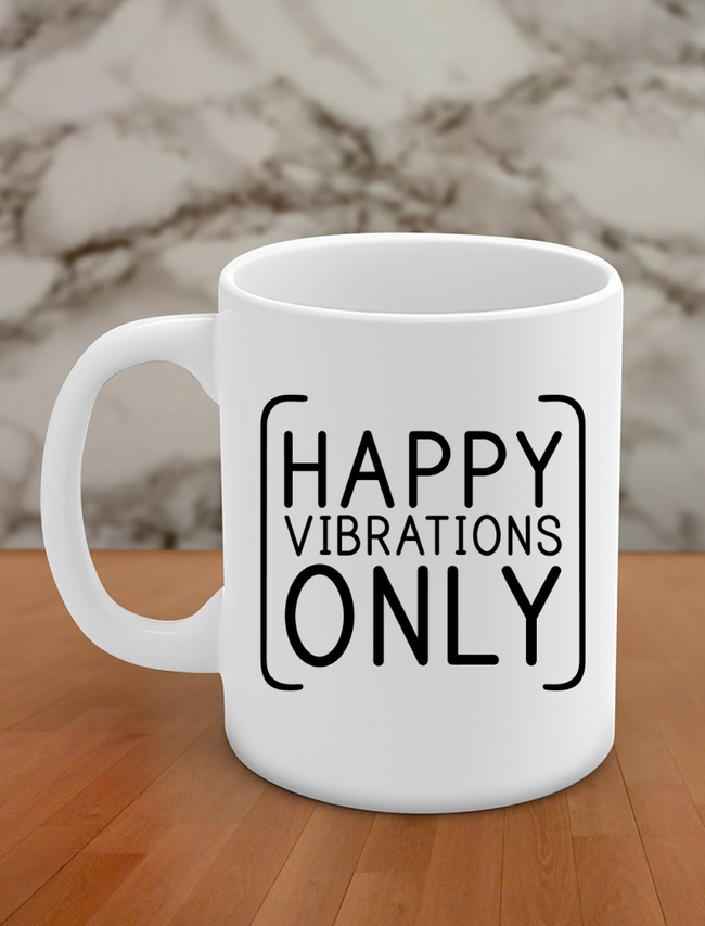 happy vibrations only Hover Image