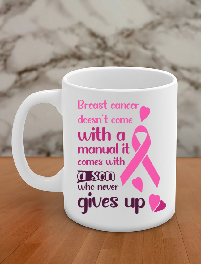 Breast cancer doesn't come with manual it comes with a son who never gives up Hover Image