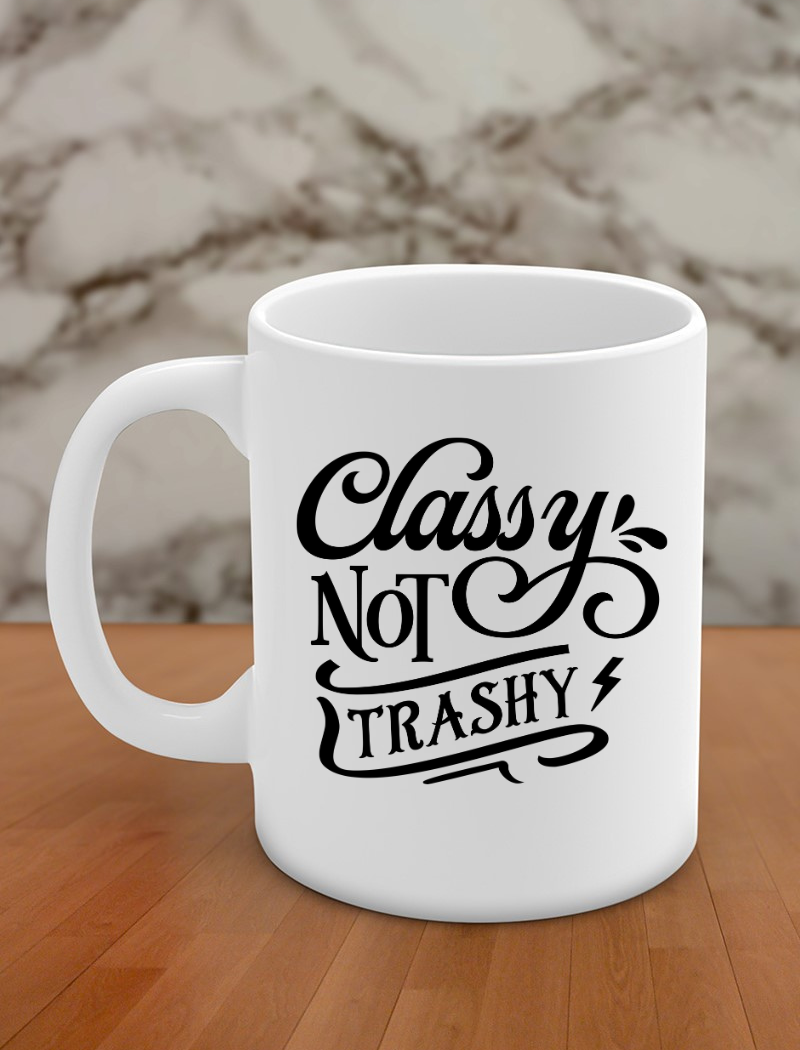 classy not trashy