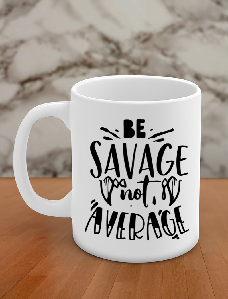 be savage not average