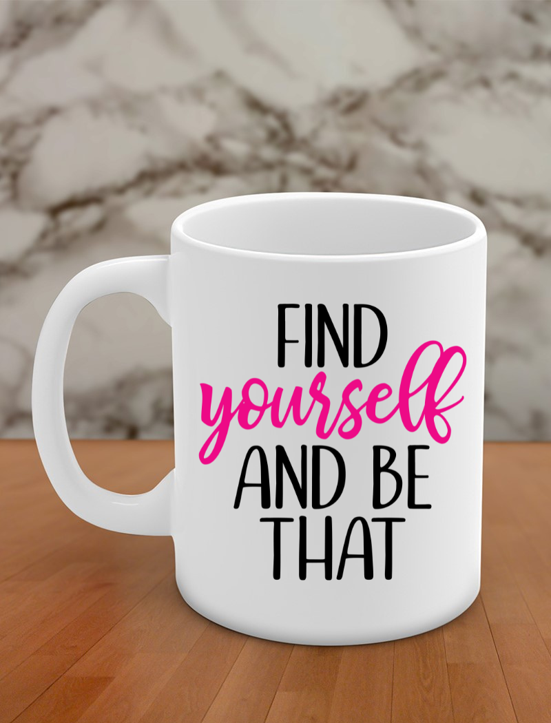 Find yourself and be that