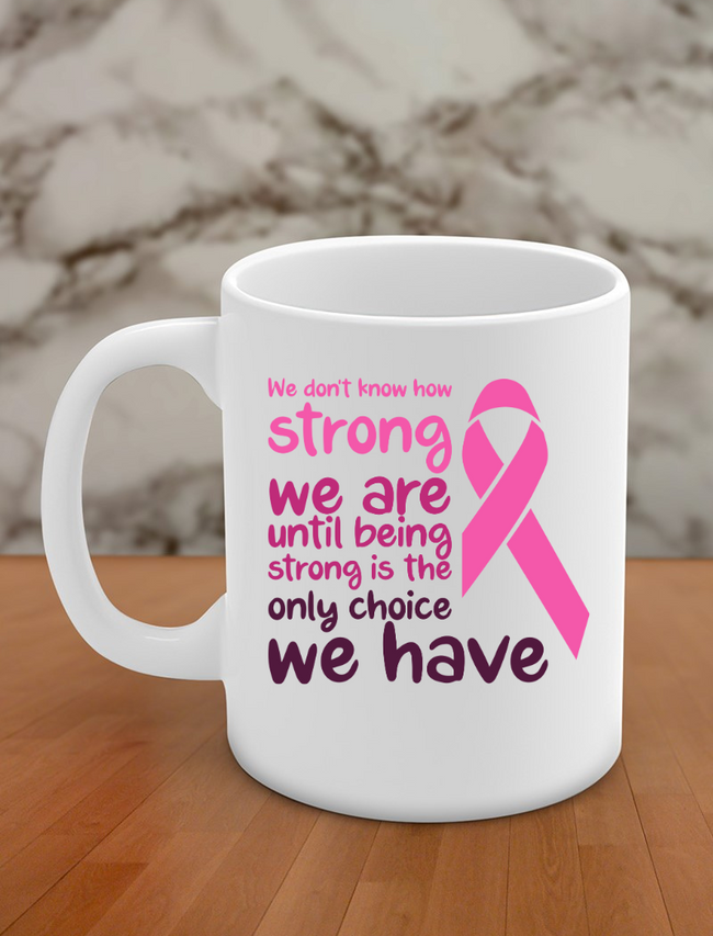 We don't know how string we are until being strong is the only choice we have Hover Image