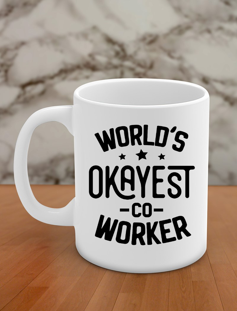 World's okay Est co-worker