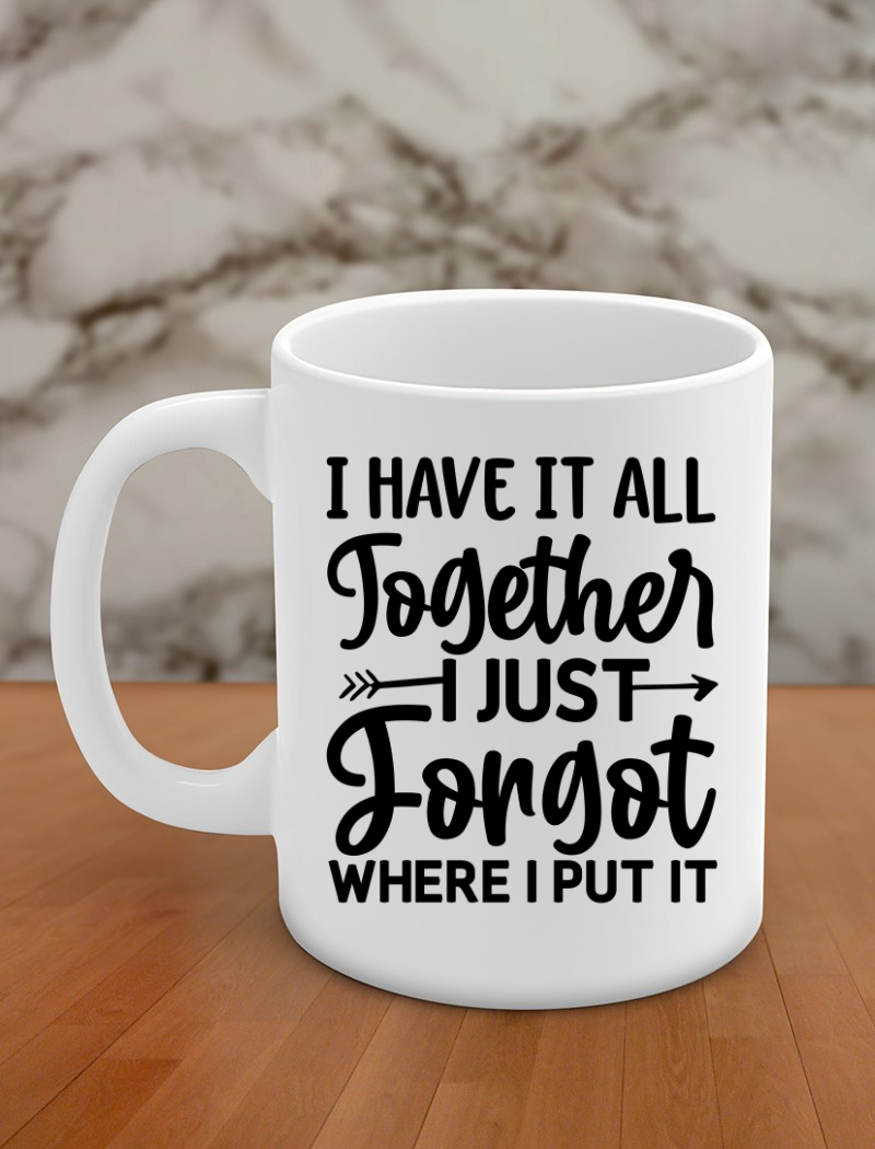 I have it all together I just forgot where I put it