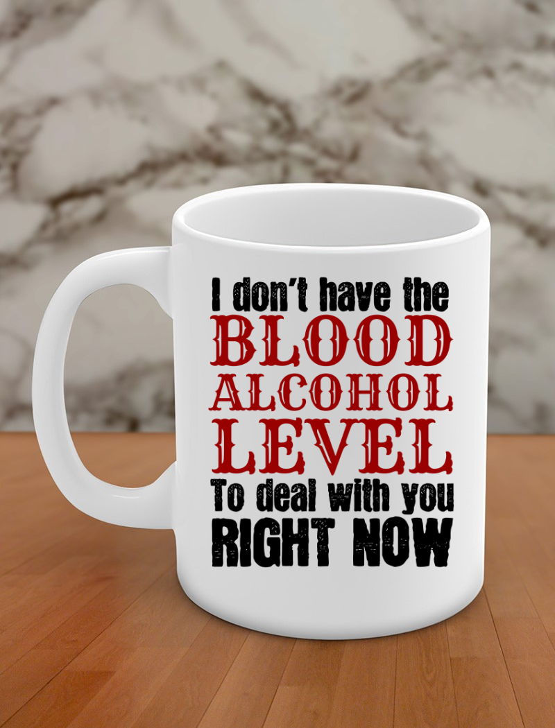 I don't have the blood alcohol level to deal with you right now