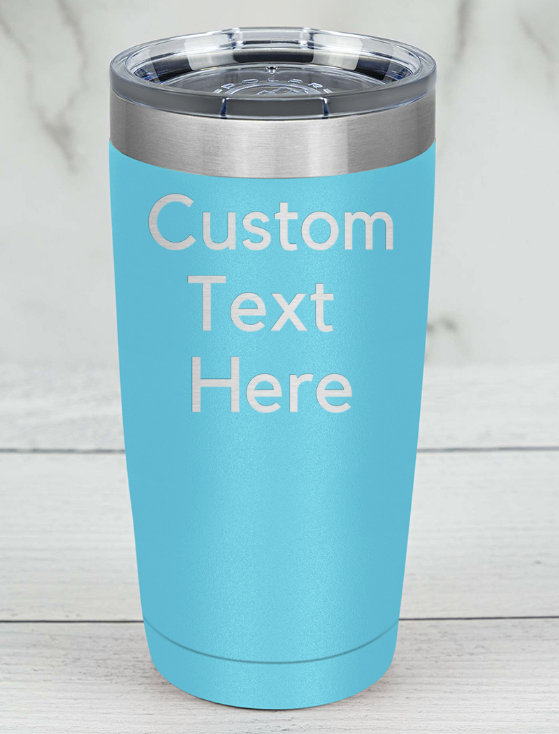 Personalized (CUSTOM) Laser Etched Tumbler