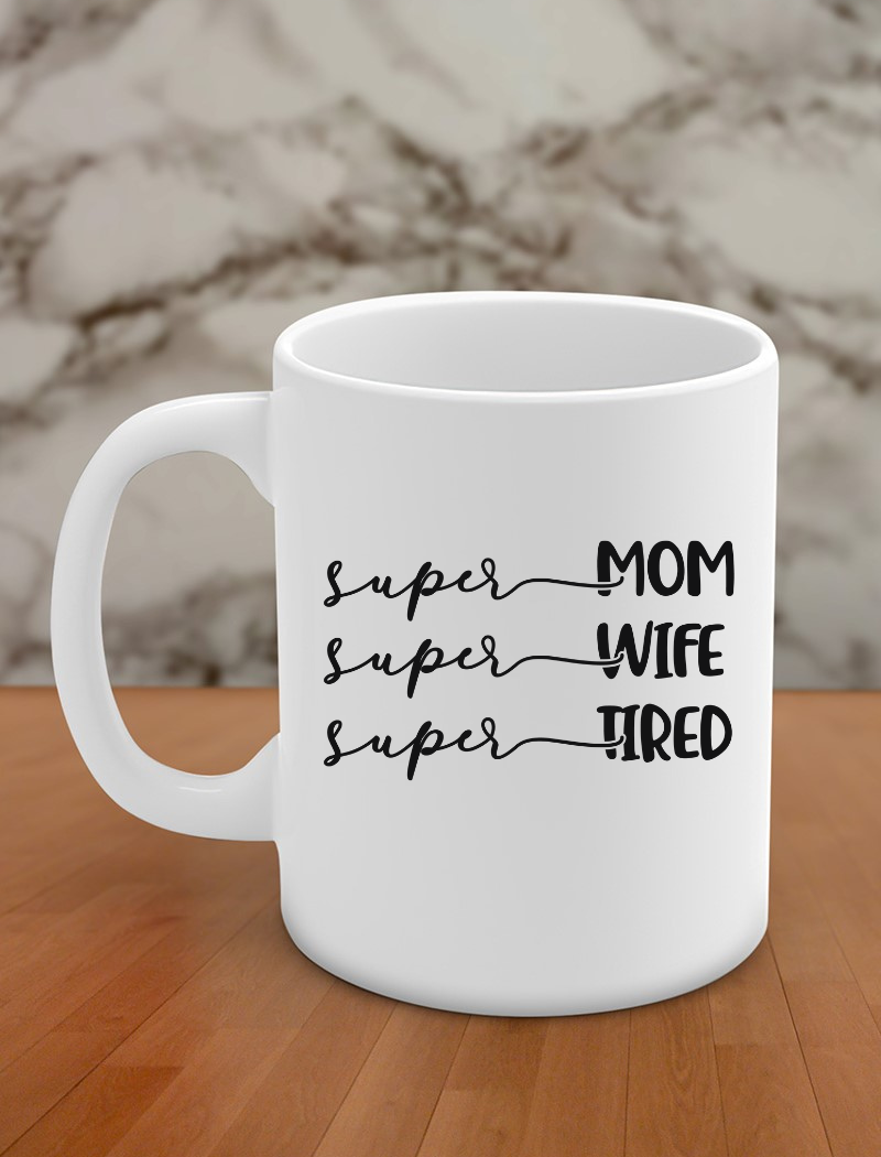 super mom super wife super tired