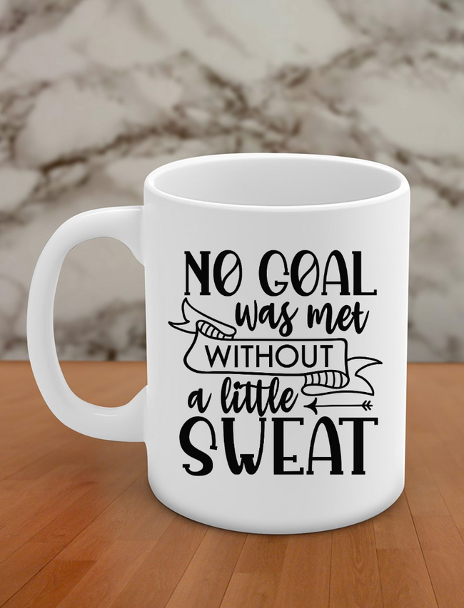 no goal was met without a little sweat Hover Image