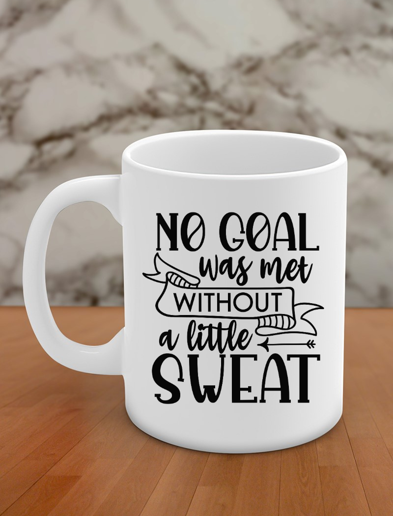 no goal was met without a little sweat