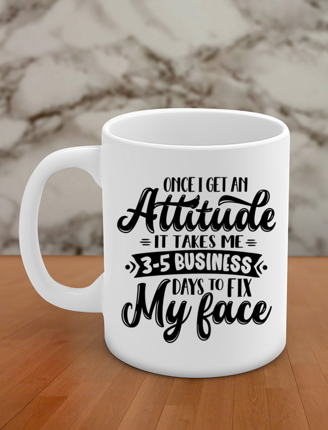 Once I get an attitude it takes me 3 -5 business days to fix my face Hover Image