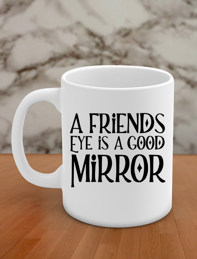 A friends eye is a good mirror Hover Image