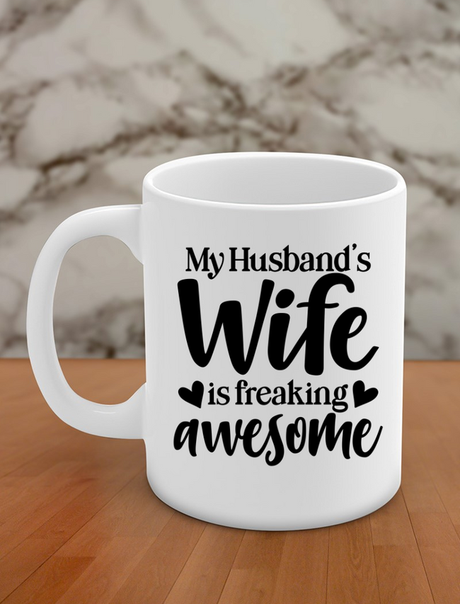 my husband's wife is freaking awesome Hover Image