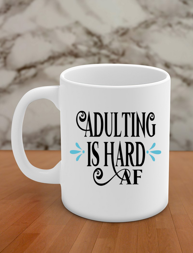 adulting is hard AF Hover Image